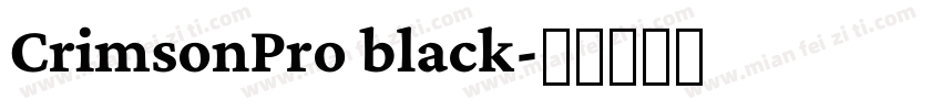 CrimsonPro black字体转换